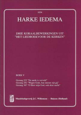 Harke Iedema: 3 Koraalbewerkingen Uit Liedboek Voor De Kerken 5