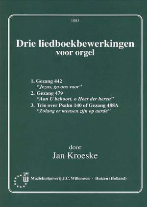 Kroeske: 3 Liedboekbewerkingen