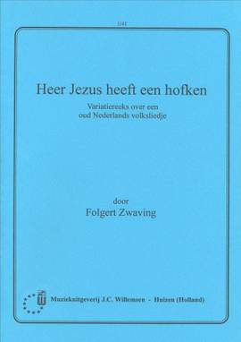 F.G. Zwaving: Heer Jezus Heeft Een Hofken