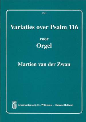 M. van der Zwan: Variaties Over Psalm 116