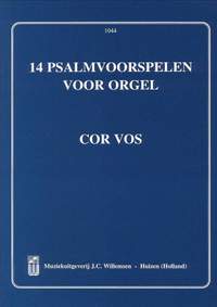 Cor Vos: 14 Psalmvoorspelen