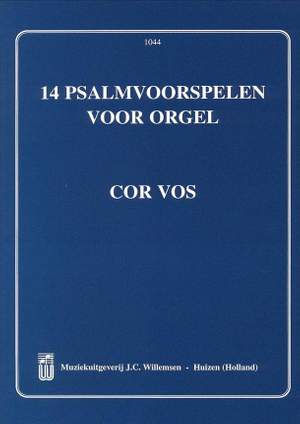 Cor Vos: 14 Psalmvoorspelen