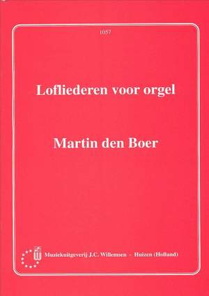Martin den  Boer: Lofliederen voor orgel