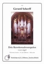 G. Scherff: 3 Kerstkoraalvoorspelen