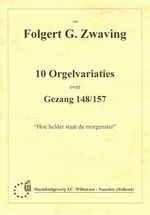 F.G. Zwaving: 10 Orgelvariaties Over Gezang 148/157
