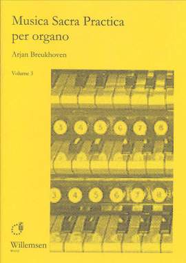 Arjan Breukhoven: Musica Sacra Practica 3