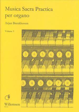 Arjan Breukhoven: Musica Sacra Practica 3
