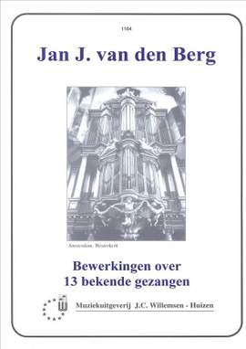 Jan J. van den Berg: Bewerkingen over 13 bekende gezangen
