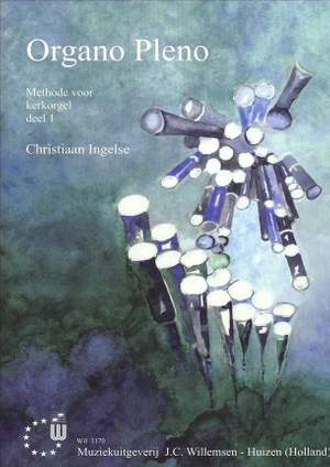 Christiaan Ingelse: Organo Pleno, Methode Voor Kerkorgel Deel 1