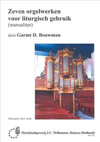 G.D. Bouwman: 7 Orgelwerken Voor Liturgisch Gebruik