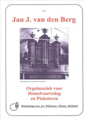 Jan J. van den Berg: Orgelmuziek Voor Hemelvaartsdag en Pinksteren
