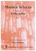 Feike Asma: Musica Selecta in honorem Feike Asma Deel 7