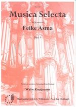 Feike Asma: Musica Selecta 9 (De Heer Is God En Niemand Meer)