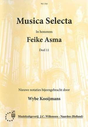 Feike Asma: Musica Selecta in honorem Feike Asma Deel 11