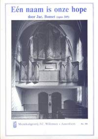 J. Bonset: Naam Is Onze Hope Op.205