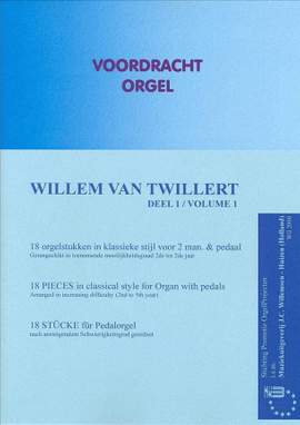 Willem van Twillert: 18 Orgelstukken 1