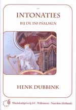 Henk Dubbink: Intonaties Bij De 150 Psalmen