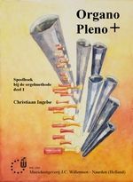 Christiaan Ingelse: Organo Pleno Plus 1 (Speelboek)