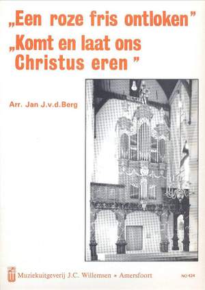 Jan J. van den Berg: Roze Fris Ontloken & Komt, Laat Ons Christus Eren