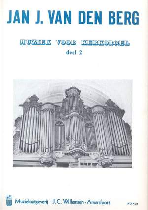 Jan J. van den Berg: Muziek Voor Kerkorgel 2