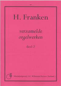 H. Franken: Verzamelde Orgelwerken 2