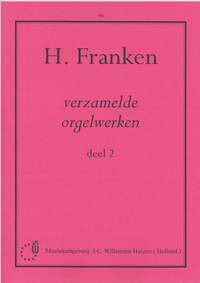H. Franken: Verzamelde Orgelwerken 2