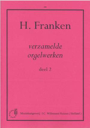 H. Franken: Verzamelde Orgelwerken 2