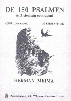 Herman Meima: 150 Psalmen In 3-Stemmige Contrapunt 3 (72-112)