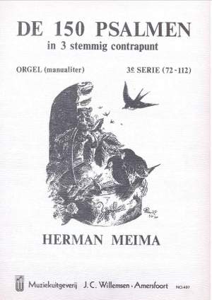 Herman Meima: 150 Psalmen In 3-Stemmige Contrapunt 3 (72-112)