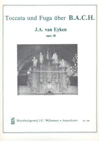 Ernest van der Eyken: Toccata & Fuga über Bach Opus 38