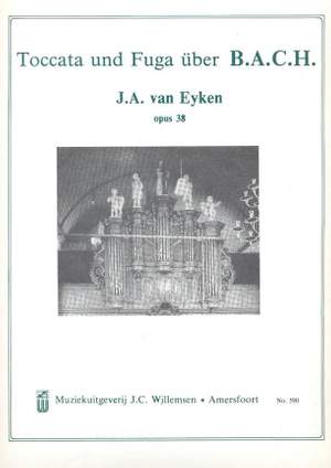 Ernest van der Eyken: Toccata & Fuga über Bach Opus 38