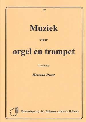 Herman Drost: Muziek Voor Orgel & Trompet