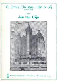 Jan van Gijn: O Jezus Christus Licht Ze Bij