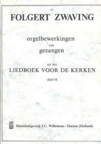 F.G. Zwaving: Orgelbewerkingen Van Gezangen 2