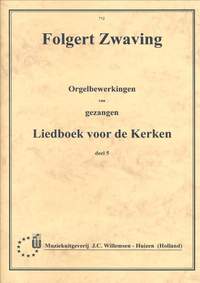 F.G. Zwaving: Orgelbewerkingen van Gezangen 5
