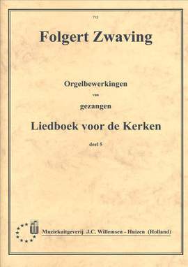 F.G. Zwaving: Orgelbewerkingen van Gezangen 5