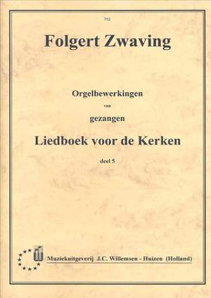 F.G. Zwaving: Orgelbewerkingen van Gezangen 5