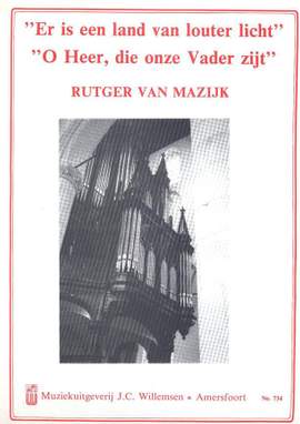 Rutger van Mazijk: Er Is Een Land Van Louter Licht
