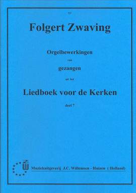F.G. Zwaving: Orgelbewerkingen van Gezangen 7