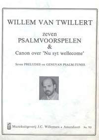 Willem van Twillert: 7 Psalmvoorspelen & Canon Over Nu Syt Wellecome