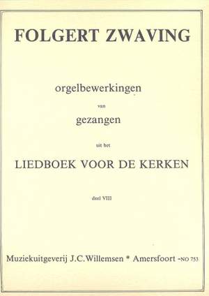 F.G. Zwaving: Orgelbewerkingen van Gezangen 8