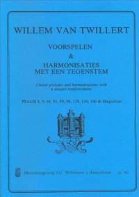 Willem van Twillert: Voorspelen & Harmonisaties