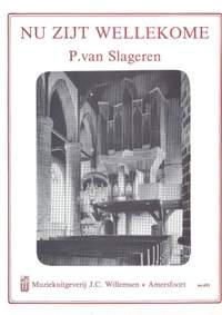 P. van  Slageren: Nu Zijt Wellekome