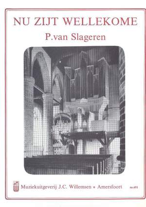 P. van  Slageren: Nu Zijt Wellekome