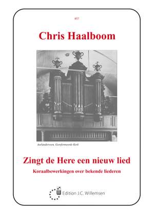 Chris Haalboom: Zingt de Here Een Nieuw Lied