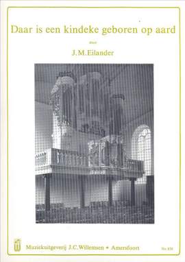 J.M. Eilander: Daar Is Een Kindeke Geboren Op Aard