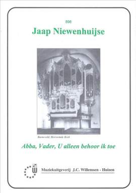 Jaap Niewenhuijse: Abba Vader U Alleen Behoor Ik