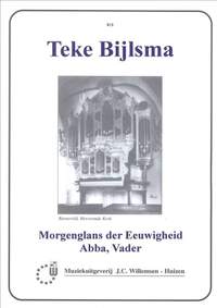 T. Bijlsma: Abba Vader & Morgenglans der Eeuwigheid
