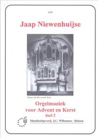 Jaap Niewenhuijse: Orgelmuziek Voor Advent & Kerst (Deel II)