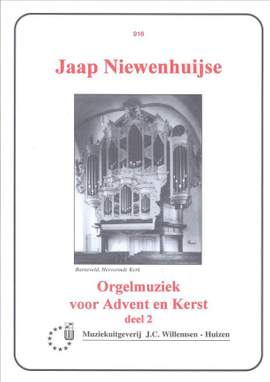 Jaap Niewenhuijse: Orgelmuziek Voor Advent & Kerst (Deel II)